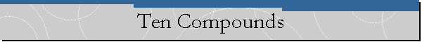 Ten Compounds